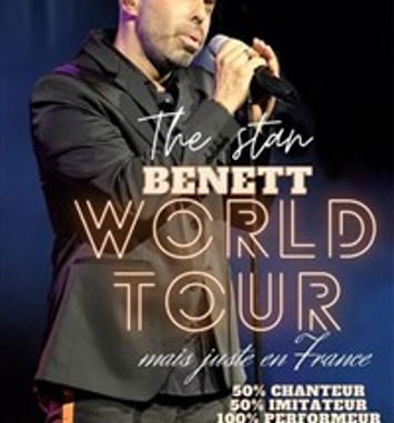 The Stan Benett world tour... mais juste en France !