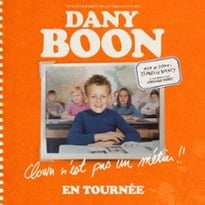Dany Boon: Clown n'est pas un métier !! Tournée