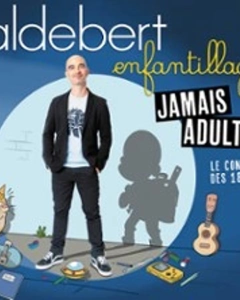 Aldebert « Enfantillages, Jamais Adultes ! »