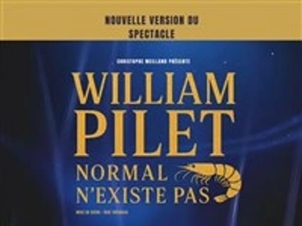 William Pilet dans Normal n'existe pas