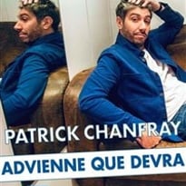 Patrick Chanfray dans Advienne que devra