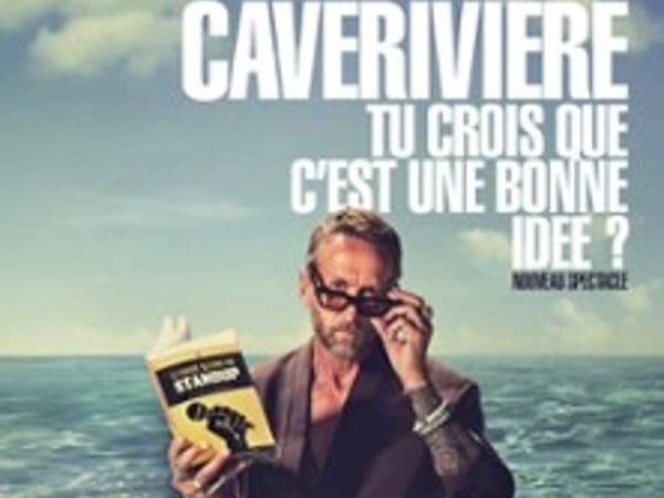 Philippe Caverivière: Tu crois que c'est une bonne idée ?