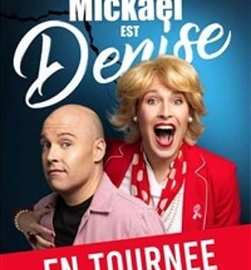 Mickael est Denise