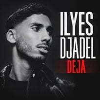 Ilyes Djadel Déjà