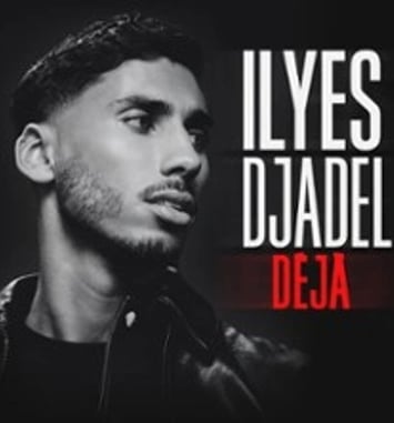 Ilyes Djadel Déjà