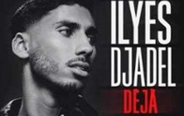 Ilyes Djadel Déjà