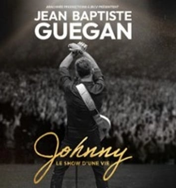 Jean-Baptiste Guégan : Johnny, le show d'une vie