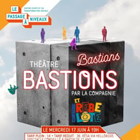 Bastions, par la Cie Et Rebelote