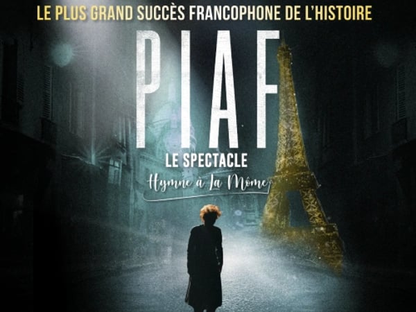Piaf ! Le Spectacle Hymne à la Môme