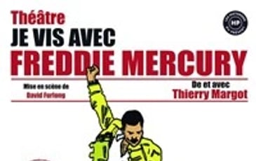 Je vis avec Freddy Mercury