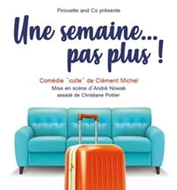 Une semaine pas plus