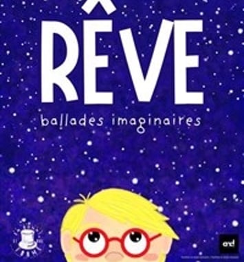 Rêve : ballades imaginaires