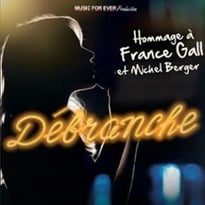 Débranche, Hommage à France Gall & Michel Berger