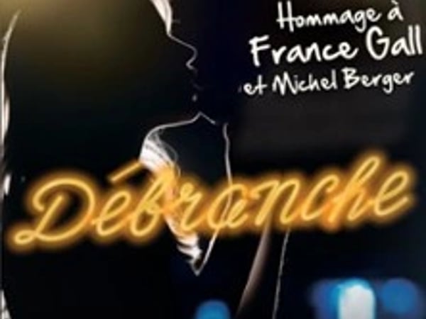 Débranche, Hommage à France Gall & Michel Berger