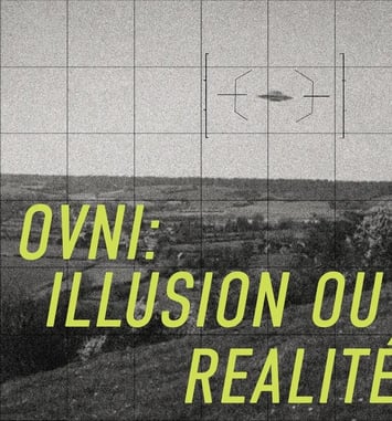 OVNI : Illusion ou réalité