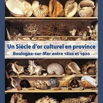 Conférence "Un siècle d'or culturel en province : Boulogne-sur-Mer"