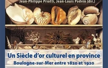 Conférence "Un siècle d'or culturel en province : Boulogne-sur-Mer"
