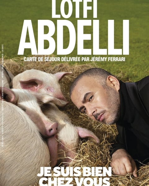Lotfi Abdelli dans Je suis bien chez vous