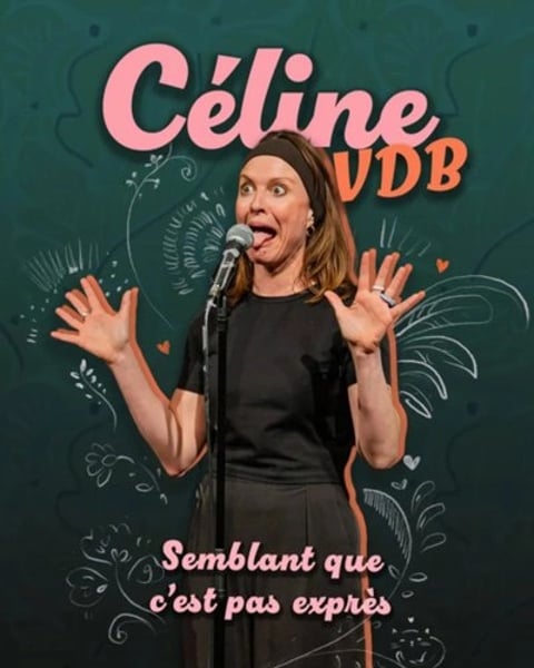 Céline VDB dans Semblant que c'est pas exprès